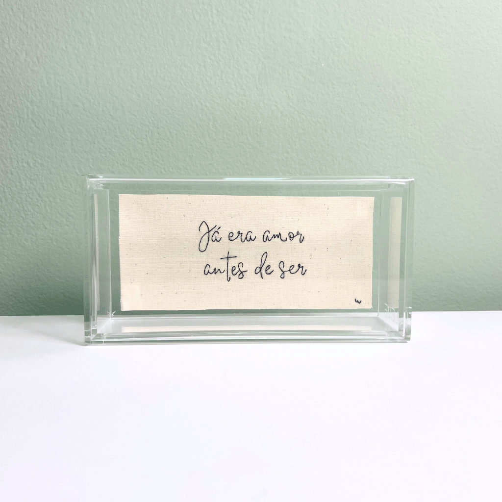 JÁ ERA AMOR ANTES DE SER 16X8CM
