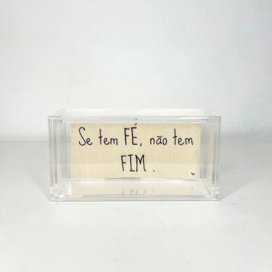 SE TEM FÉ, NÃO TEM FIM