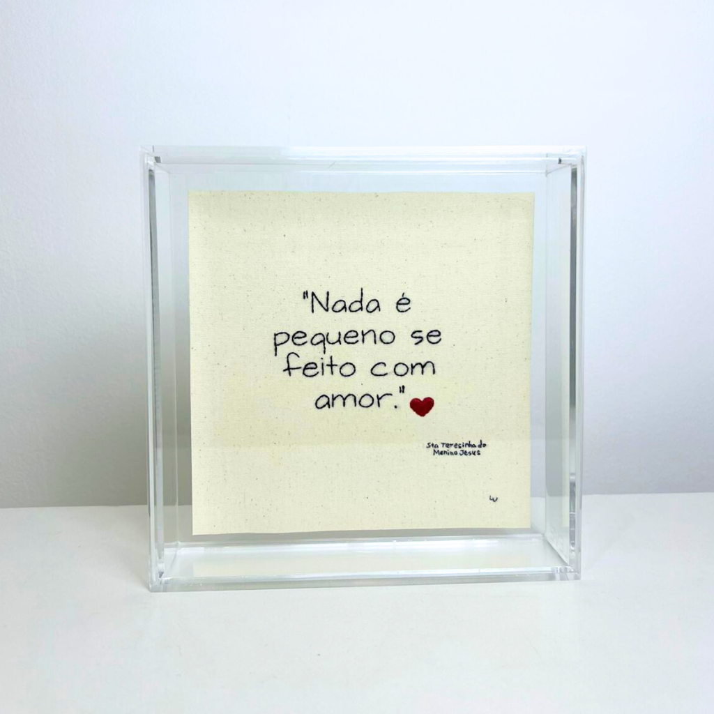 NADA É PEQUENO SE FEITO COM AMOR