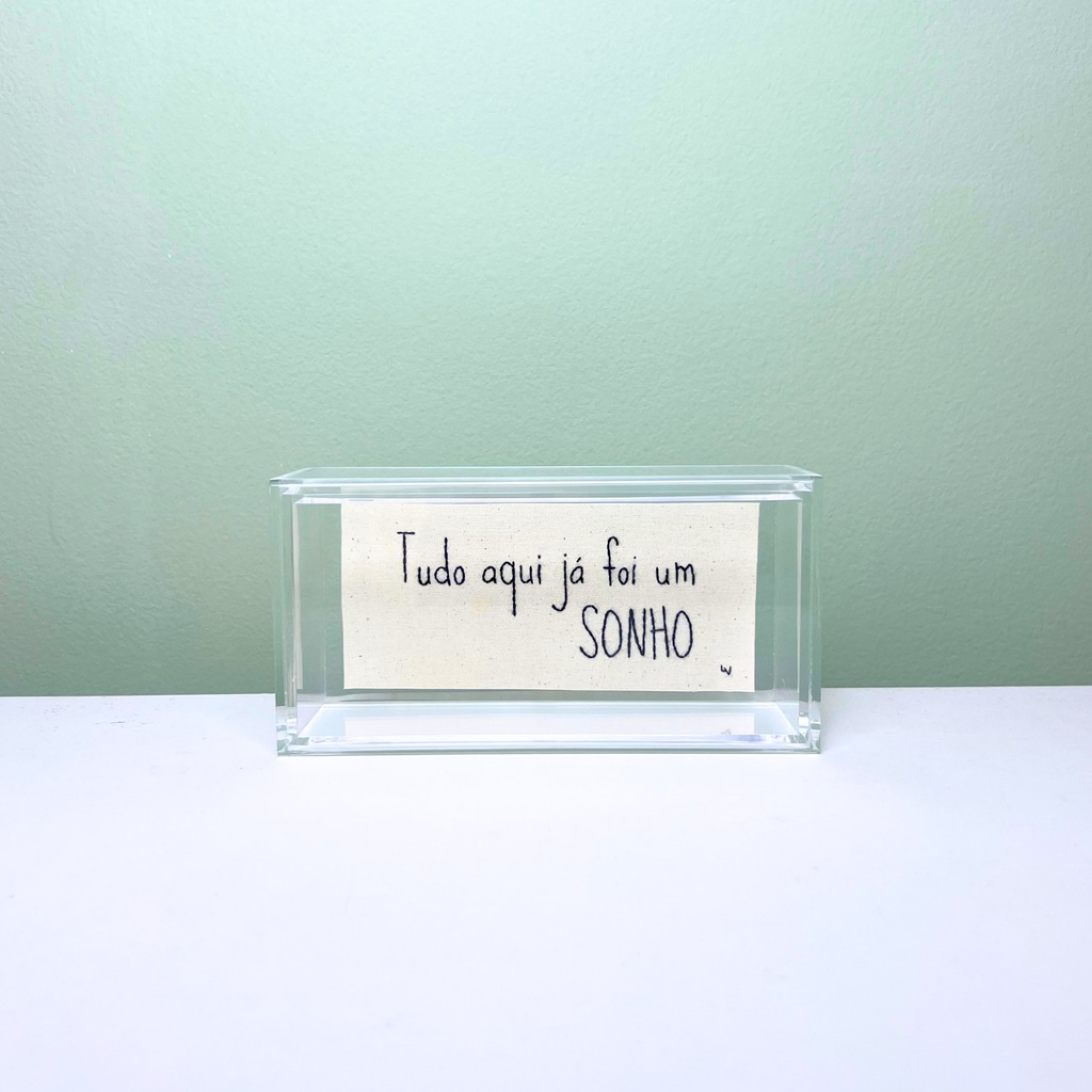 TUDO AQUI JÁ FOI SONHO 16X8CM